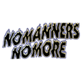 No Manners, No More